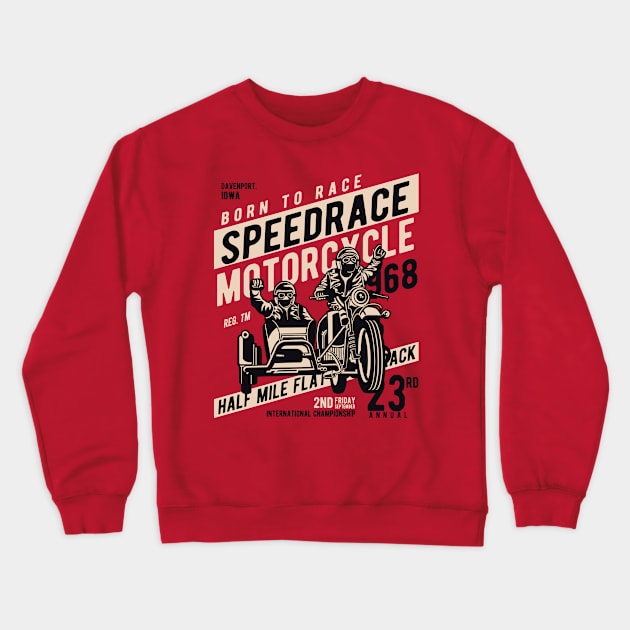 SpeedRace Motorcycle Crewneck Sweatshirt by PaunLiviu